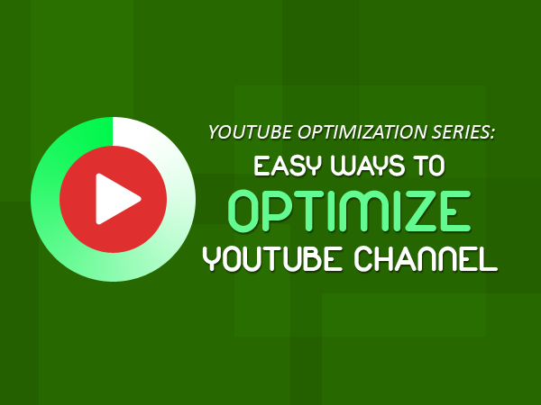 Easy Ways To Optimize Youtube Channel Authority Marketing Easy Ways To Optimize Youtube Channel Authority Marketing